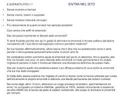 E tutto questo mi imbarazza, quindi preferisco non uscire e rimando i miei programmi». Dieta Per Emorroidi