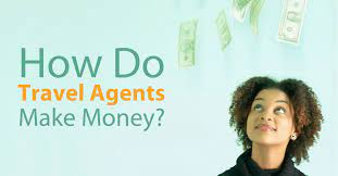 How do travel agencies make money. How Do Travel Agents Make Money