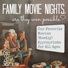 After all, the movie got made. Family Movie Nights Are They Even Possible Our Favorite Movies Mostly Appropriate For All Ages Catholic All Year