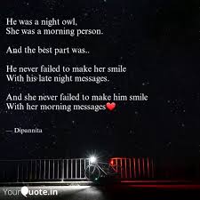 Definition of night owl in the idioms dictionary. He Was A Night Owl She W Quotes Writings By Dipannita Deogharia Yourquote