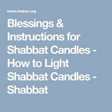 Blessings Instructions For Shabbat Candles How To Light Shabbat Candles Shabbat