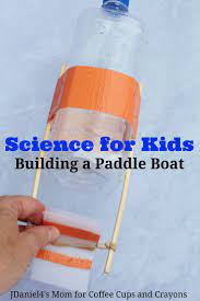 Stem For Kids Build A Paddle Boat Building For Kids Science For Kids Stem For Kids