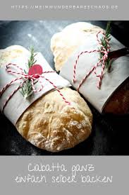 Ciabatta Ganz Einfach Selber Backen Mein Wunderbares Chaos Rezept Ciabatta Brot Backen Rezept Einfach Rezepte Mit Hefeteig