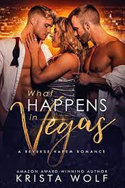 Two of my best friends and i are going to vegas tomorrow! What Happens In Vegas A Reverse Harem Romance English Edition Ebook Wolf Krista Amazon De Kindle Shop