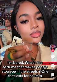 67.9K I'm bored. What's S the тяочдя perfume that makes people stop you in  the streets? One that lasts for hoursss 2,968 29.9K