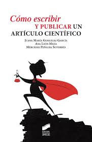 Como Escribir Y Publicar Un Articulo Cientifico Juana Maria Gonzalez Garcia Ana Leon Mejia Mercedes Pe Metodologia Da Pesquisa Educativo Revista Cientifica