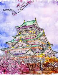 Last letter is a sweeter prospect, but just as overripe. Notebook Osaka Castle Japan Watercolor Cover Lined Journal Soft Cover Letter Size 8 5 X 11 Kelley Miriam 9798551011163 Amazon Com Books