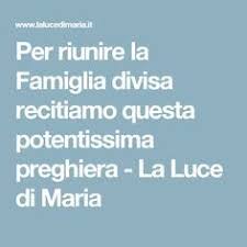 Per Riunire La Famiglia Divisa Recitiamo Questa Potentissima Preghiera Preghiera Recitazione Padri