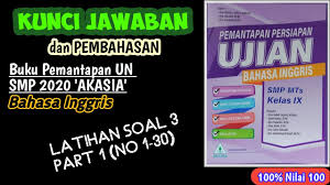Jawaban Pembahasan Buku Pemantapan Un Akasia Smp 2020 B Inggris Latihan 3 Part 1 Youtube