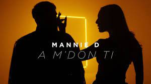 MANNIE D - A M'DON TI - YouTube
