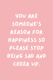 43 Cheer Up Quotes For A Pick Me Up Darling Quote
