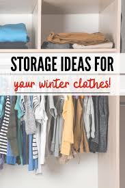 Simple Ways To Store Seasonal Clothes And Avoid The Clutter In 2020 Clothes Storage Without A Closet Diy Clothes Storage Seasonal Clothing Storage