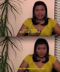 26 Truths Kelly Kapoor Taught Us About Winning At Life Office Quotes Kelly Kapoor Office Jokes