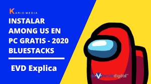 Como Jugar Among Us En Pc Con Bluestacks 2020 Youtube