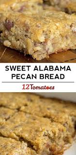 Sweet Alabama Pecanbread Recipe Desserts Baking Food