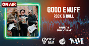 Rock & Roll with Good Enuff