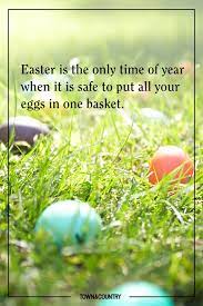 What does easter mean to you and your family? 25 Best Easter Quotes Inspiring Easter Sayings For The 2021 Holiday