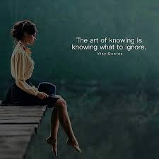 The Art Of Knowing Is Knowing What To Ignore Sonstiges