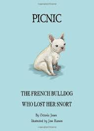 Picnic The French Bulldog Who Lost Her Snort 0615847919