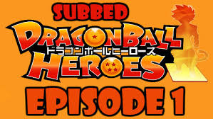 The dragon ball gt series is the shortest. Dragon Ball Heroes Episode 1 Subbed In English Online Free Watch Db Episodes