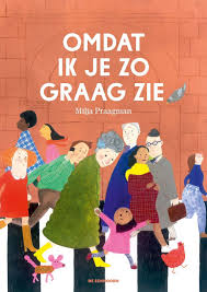 Tentoonstelling Omdat Ik Je Zo Graag Zie Prentenboeken Kinderboeken Boeken