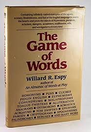 The Game of Words: Willard R. Espy: Amazon.com: Books
