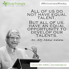 Motivationalmonday All Of Us Do Not Have Equal Talent But All Of Us Have An Equal Opportunity To Monday Quotes Monday Motivation Inspirational Quotes
