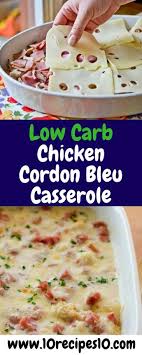 This Easy Low Carb Chicken Cordon Bleu Casserole Recipe Takes Only 30 Minutes A Delicious Low Carb Chicken Low Carb Recipes Recipes