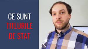 Ce Sunt Titlurile De Stat Ovidiu Tarcu Consilier Financiar