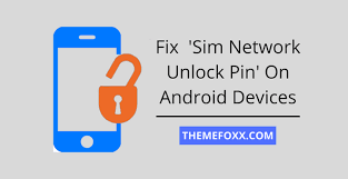 Your android phone has the sim blocked? Fix Sim Network Unlock Pin On Android Devices Zetamods