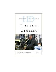 Historical Dictionary of Italian Cinema [2 ed.] 9781538119471,  9781538119488 - EBIN.PUB