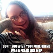 Give you a little situation. Don T You Wish Your Girlfriend Was A Freak Like Me Holla Back Girl Meme Generator