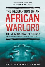 The Redemption Of An African Warlord Ebook By Joshua Blahyi 9780768487404 Rakuten Kobo United States
