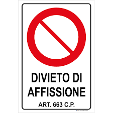 Trova una vasta selezione di cartello divieto di sosta a prezzi vantaggiosi su ebay. Divieto Di Affissione Art 663 C P Stampa Discount