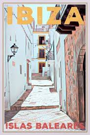Old Town Street Ibiza Vintage Travel Poster In 2020 Retro Travel Poster Travel Posters Vintage Travel Posters