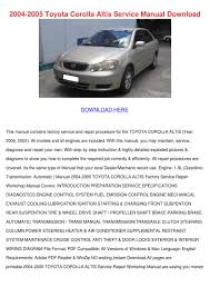 Todays review is on the 9th gen toyota corolla! 2005 Toyota Corolla Service Manual Download Brownmoney