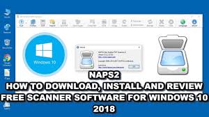 The steps to use scanner app: Naps2 Best Free Windows Scanner Software Installation Tutorial For 2019 Youtube