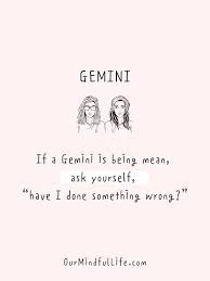 List 40 wise famous quotes about gemini: 38 Gemini Quotes And Captions Only Gemini Will Understand