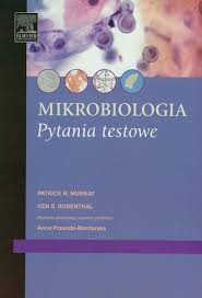 Mikrobiologia Pytania Testowe Murray Patrick R Rosenthal Ken S Ksiazka Legimi Online