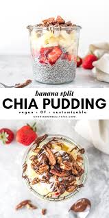 Healthy Banana Split Chia Seed Pudding Recipe Chia Seed Recipes Pudding Chia Seed Pudding Chocolate Chia Seed Pudding