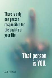 Daily Quotation For September 14 2015 Quote Quoteoftheday There Is Only One Person Responsible For T Quotations Responsibility Quotes Inspirational Quotes