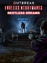 Outbreak Endless Nightmares Restless Dreams | Загружайте и покупайте уже  сегодня в Epic Games Store