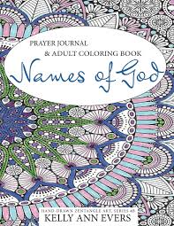 The link to download each free olivia page is below the image. Buy Names Of God Prayer Journal Adult Coloring Book Hand Drawn Zentangle Art Series 4b Volume 20 Names Of God Series Book Online At Low Prices In India Names Of God Prayer