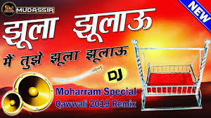 Jhula Jhulau Main Tujhe Jhula Jhulau Dj Mix Moharram Dj Qawwali Dj Mudassir Mixing Youtube