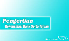 We did not find results for: Pengertian Rekonsiliasi Bank Istilah Tujuan Dan Proses