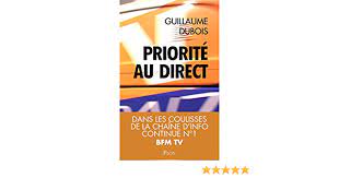 Le live bfm tv en ligne sur pc, smartphone et tablette tactile. Priorite Au Direct French Edition Dubois Guillaume 9782259248372 Amazon Com Books