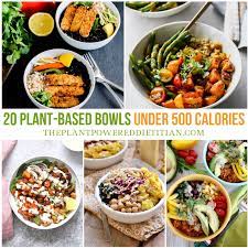 20 Plant Based Bowls Under 500 Calories Sharon Palmer The Plant Powered Dietitian Meals Under 500 Calories Vegetarian Recipes Under 500 Calories 500 Calorie Meals