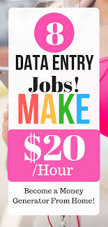8 Data Entry Jobs Make 20 Hour Become A Money Generator From Home Data Entry Jobs Online Jobs From Home Online Jobs