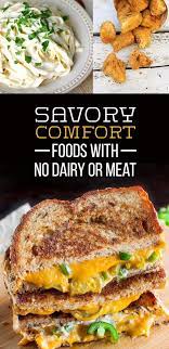 28 Comfort Food Recipes With No Meat Or Dairy Vegetarian Comfort Food Comfort Food Recipes