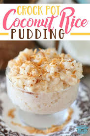 Crock Pot Coconut Rice Pudding Recipe Crock Pot Desserts Coconut Rice Pudding Rice Pudding
